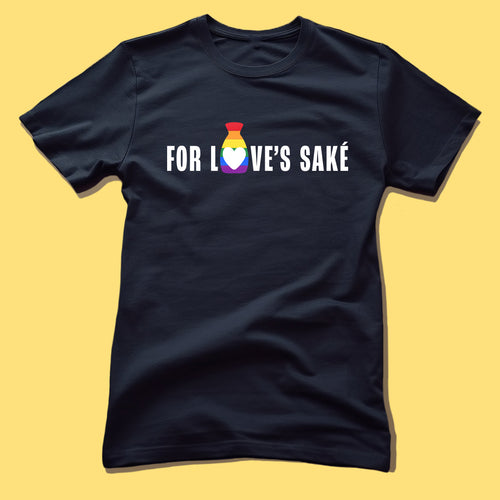 For Love's Saké T-Shirt